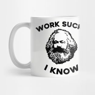 Work Sucks I Know Karl Marx Mug